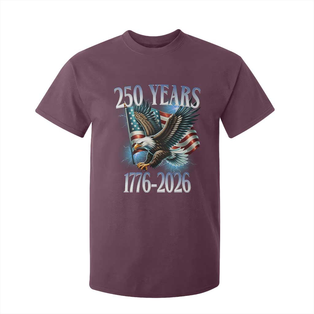 250 Years of American Freedom T Shirt For Kid Bald Eagle USA Flag 1776 to 2026 Patriotic TS02 Maroon Print Your Wear
