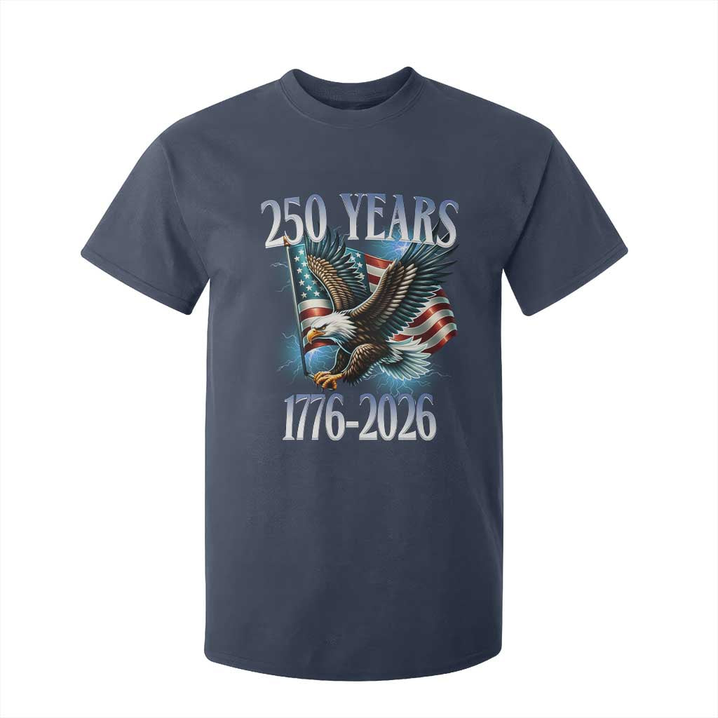 250 Years of American Freedom T Shirt For Kid Bald Eagle USA Flag 1776 to 2026 Patriotic TS02 Navy Print Your Wear