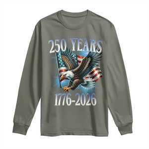 250 Years of American Freedom Long Sleeve Shirt Bald Eagle USA Flag 1776 to 2026 Patriotic TS02 Military Green Print Your Wear