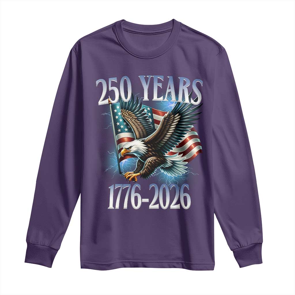 250 Years of American Freedom Long Sleeve Shirt Bald Eagle USA Flag 1776 to 2026 Patriotic TS02 Purple Print Your Wear