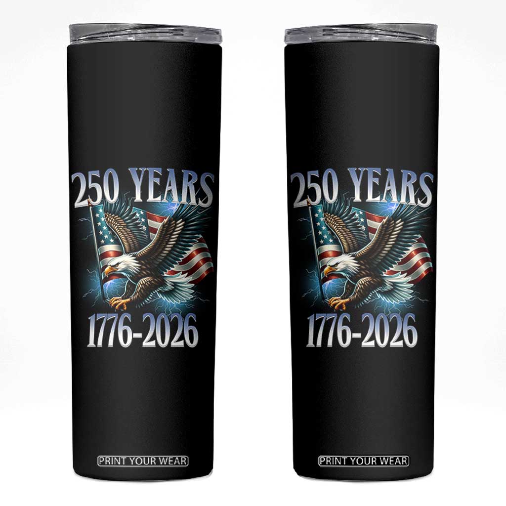 250 Years of American Freedom Skinny Tumbler Bald Eagle USA Flag 1776 to 2026 Patriotic TS02 Black Print Your Wear