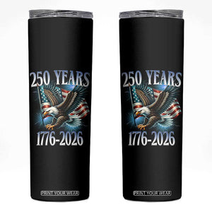 250 Years of American Freedom Skinny Tumbler Bald Eagle USA Flag 1776 to 2026 Patriotic TS02 Black Print Your Wear