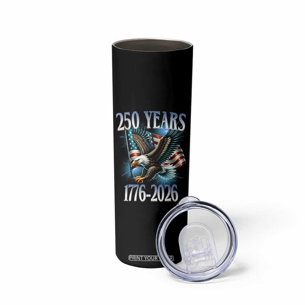 250 Years of American Freedom Skinny Tumbler Bald Eagle USA Flag 1776 to 2026 Patriotic TS02 Print Your Wear