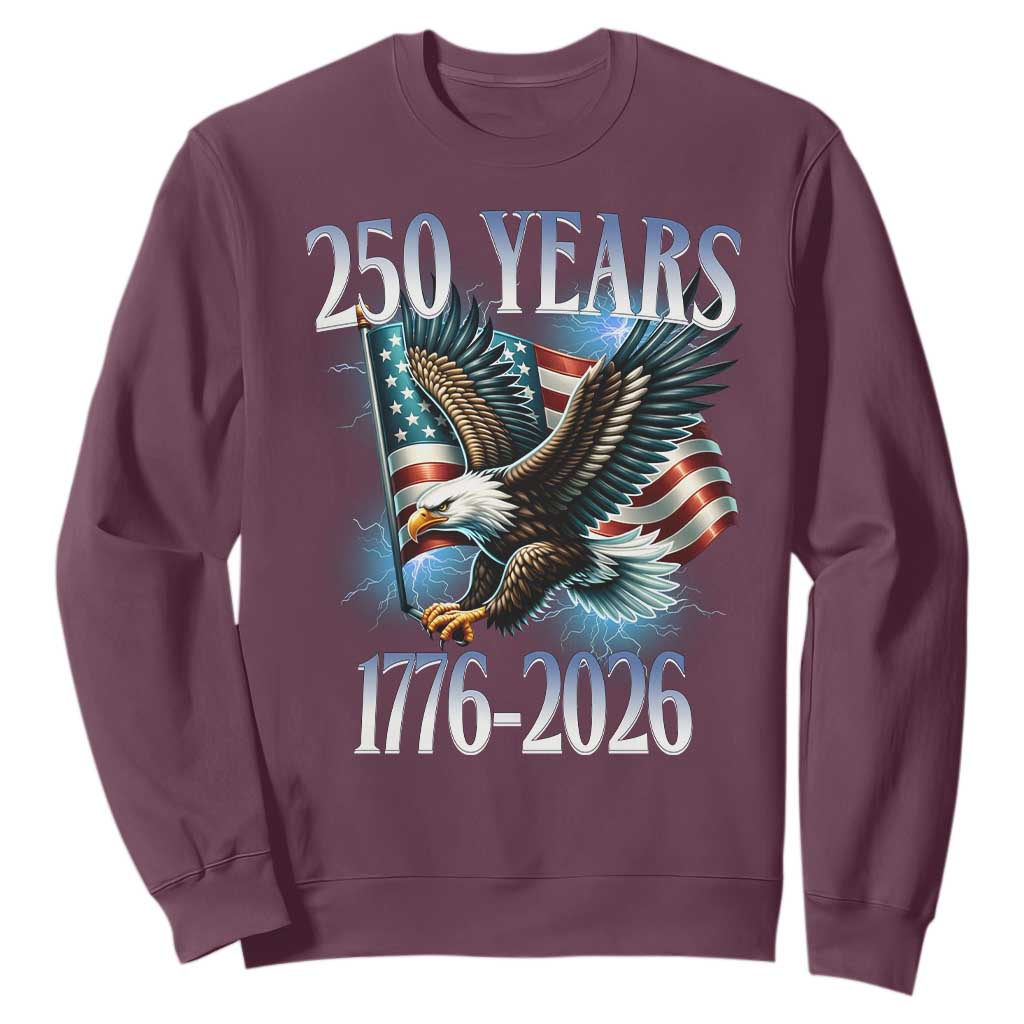 250 Years of American Freedom Sweatshirt Bald Eagle USA Flag 1776 to 2026 Patriotic TS02 Maroon Print Your Wear