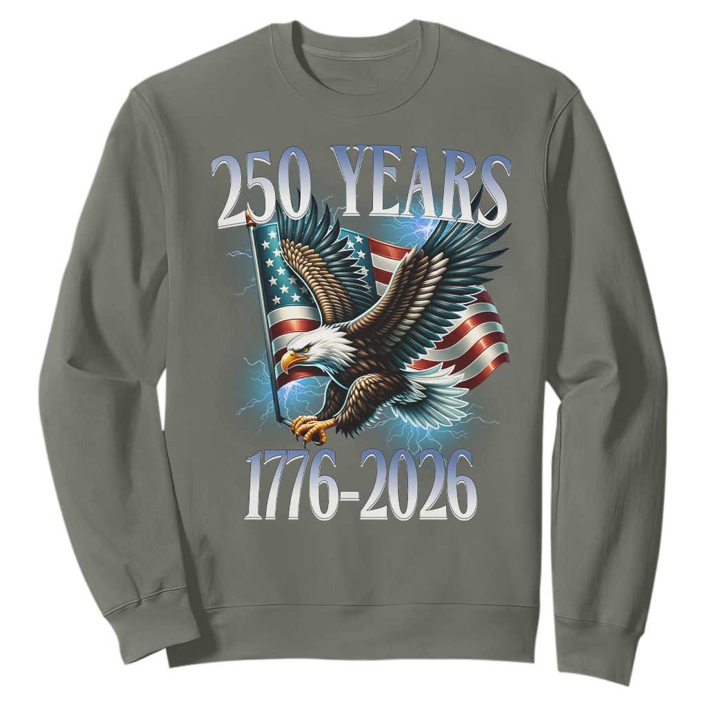 250 Years of American Freedom Sweatshirt Bald Eagle USA Flag 1776 to 2026 Patriotic TS02 Military Green Print Your Wear