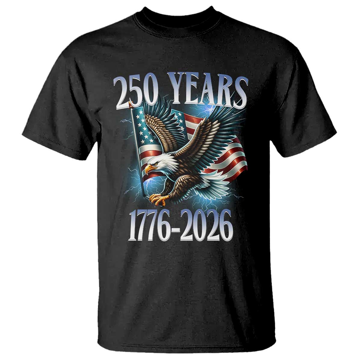 250 Years of American Freedom T Shirt Bald Eagle USA Flag 1776 to 2026 Patriotic TS02 Black Print Your Wear