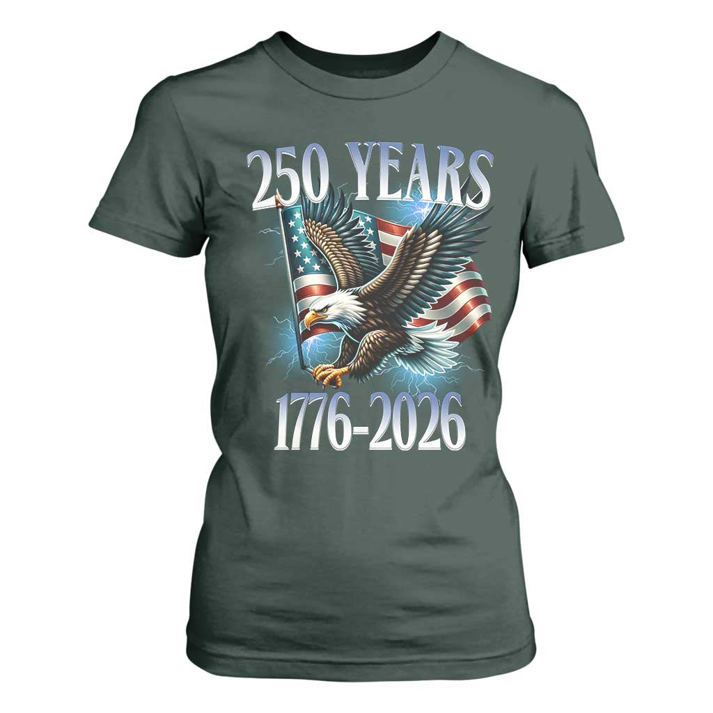 250 Years of American Freedom T Shirt For Women Bald Eagle USA Flag 1776 to 2026 Patriotic TS02 Dark Forest Green Print Your Wear