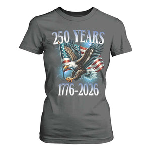 250 Years of American Freedom T Shirt For Women Bald Eagle USA Flag 1776 to 2026 Patriotic TS02 Dark Heather Print Your Wear