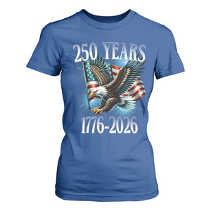 250 Years of American Freedom T Shirt For Women Bald Eagle USA Flag 1776 to 2026 Patriotic TS02 Royal Blue Print Your Wear