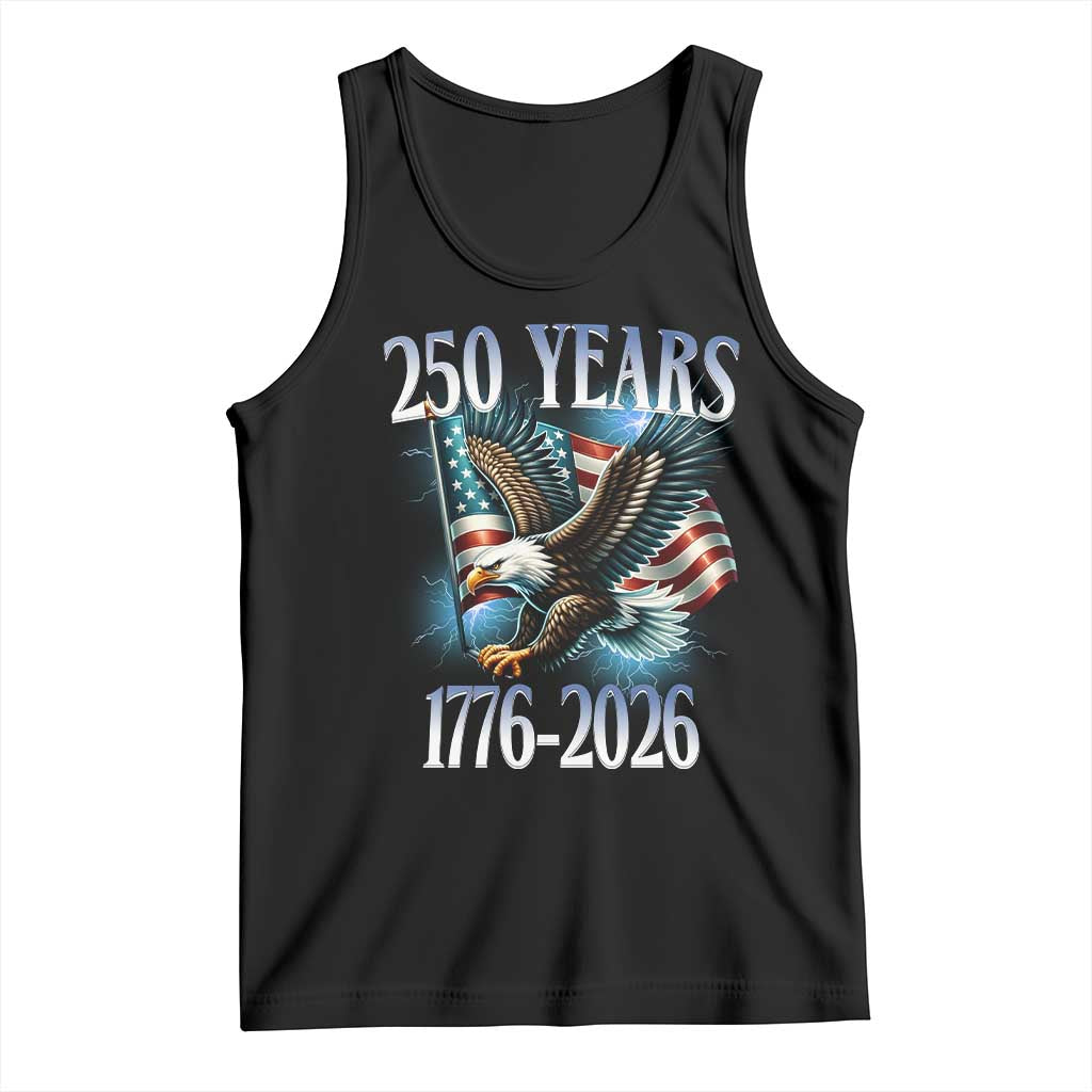 250 Years of American Freedom Tank Top Bald Eagle USA Flag 1776 to 2026 Patriotic TS02 Black Print Your Wear