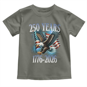 250 Years of American Freedom Toddler T Shirt Bald Eagle USA Flag 1776 to 2026 Patriotic TS02 Military Green Print Your Wear