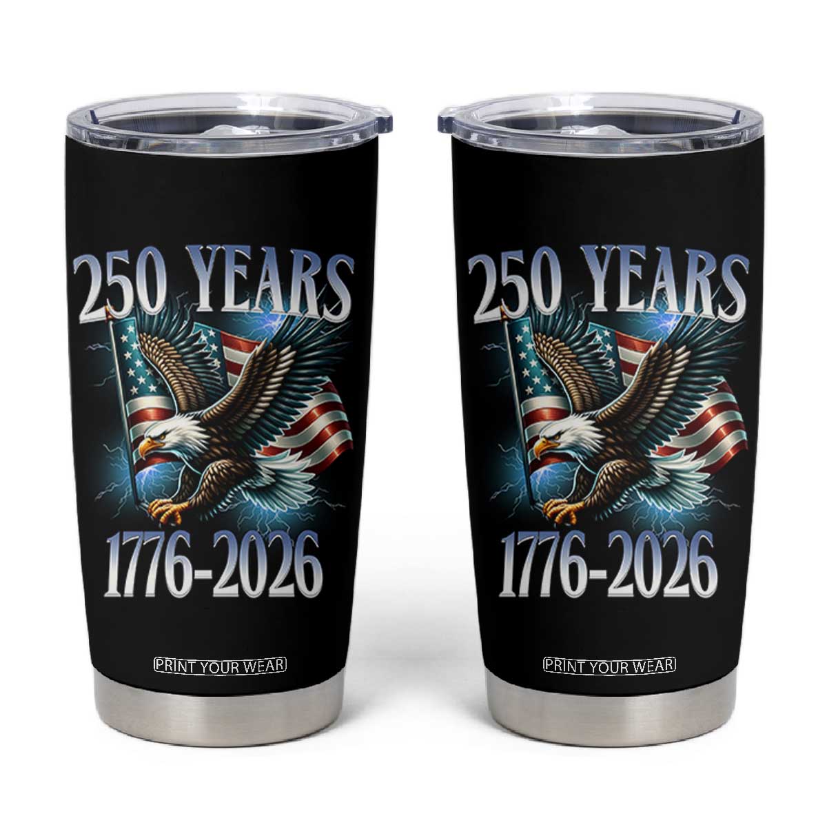250 Years of American Freedom Tumbler Cup Bald Eagle USA Flag 1776 to 2026 Patriotic TS02 Black Print Your Wear