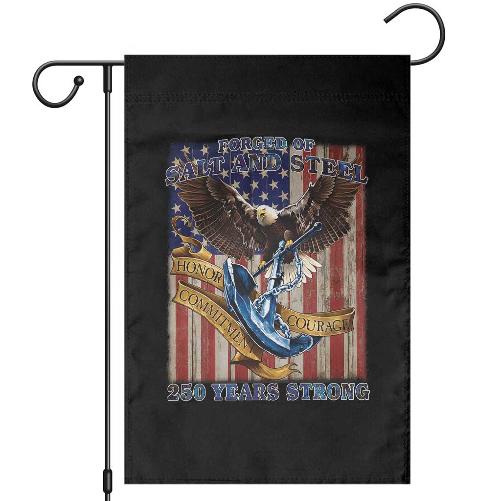 Military Navy 250th Anniversary Garden Flag Forged of Salt and Steel Patriotic Eagle Anchor American Flag TS02 Black Print Your Wear