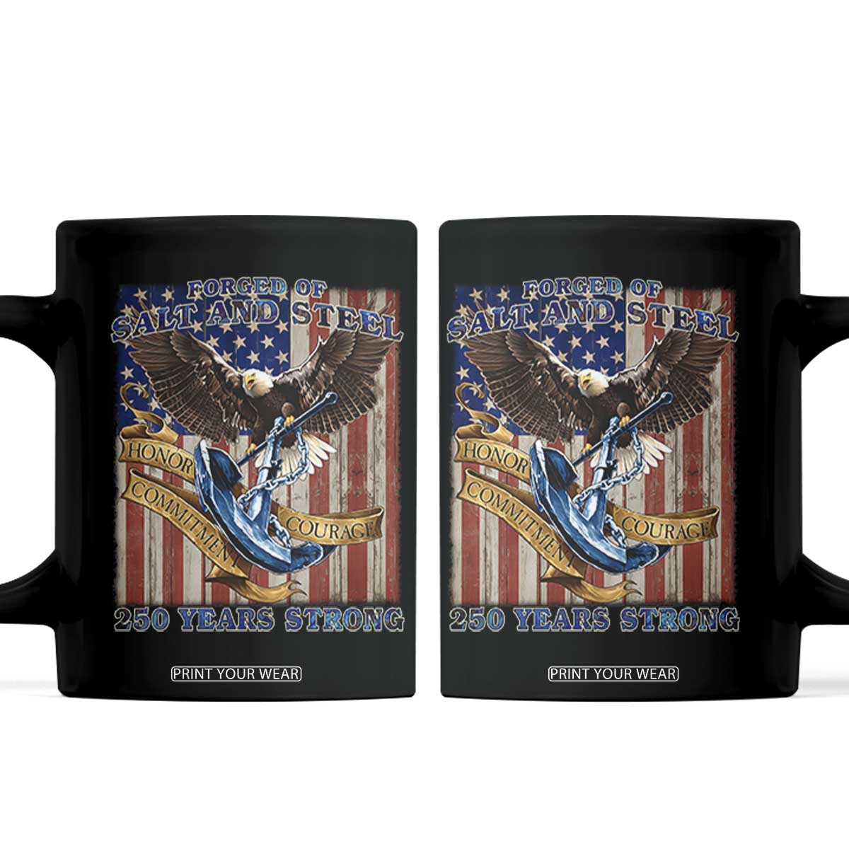 Military Navy 250th Anniversary Coffee Mug Forged of Salt and Steel Patriotic Eagle Anchor American Flag TS02 Black Print Your Wear