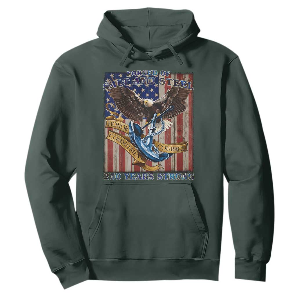 Military Navy 250th Anniversary Hoodie Forged of Salt and Steel Patriotic Eagle Anchor American Flag TS02 Dark Forest Green Print Your Wear