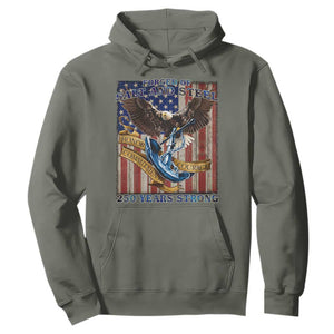 Military Navy 250th Anniversary Hoodie Forged of Salt and Steel Patriotic Eagle Anchor American Flag TS02 Military Green Print Your Wear