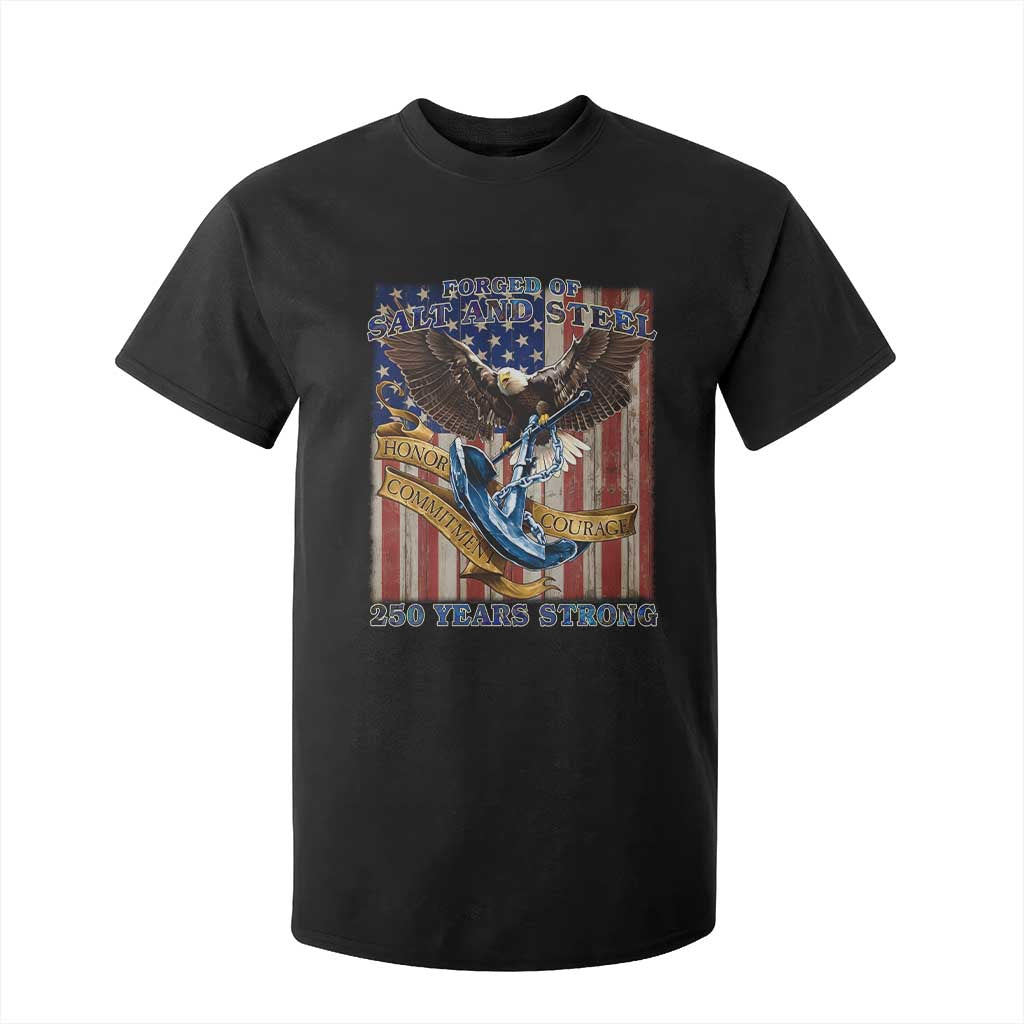 Military Navy 250th Anniversary T Shirt For Kid Forged of Salt and Steel Patriotic Eagle Anchor American Flag TS02 Black Print Your Wear
