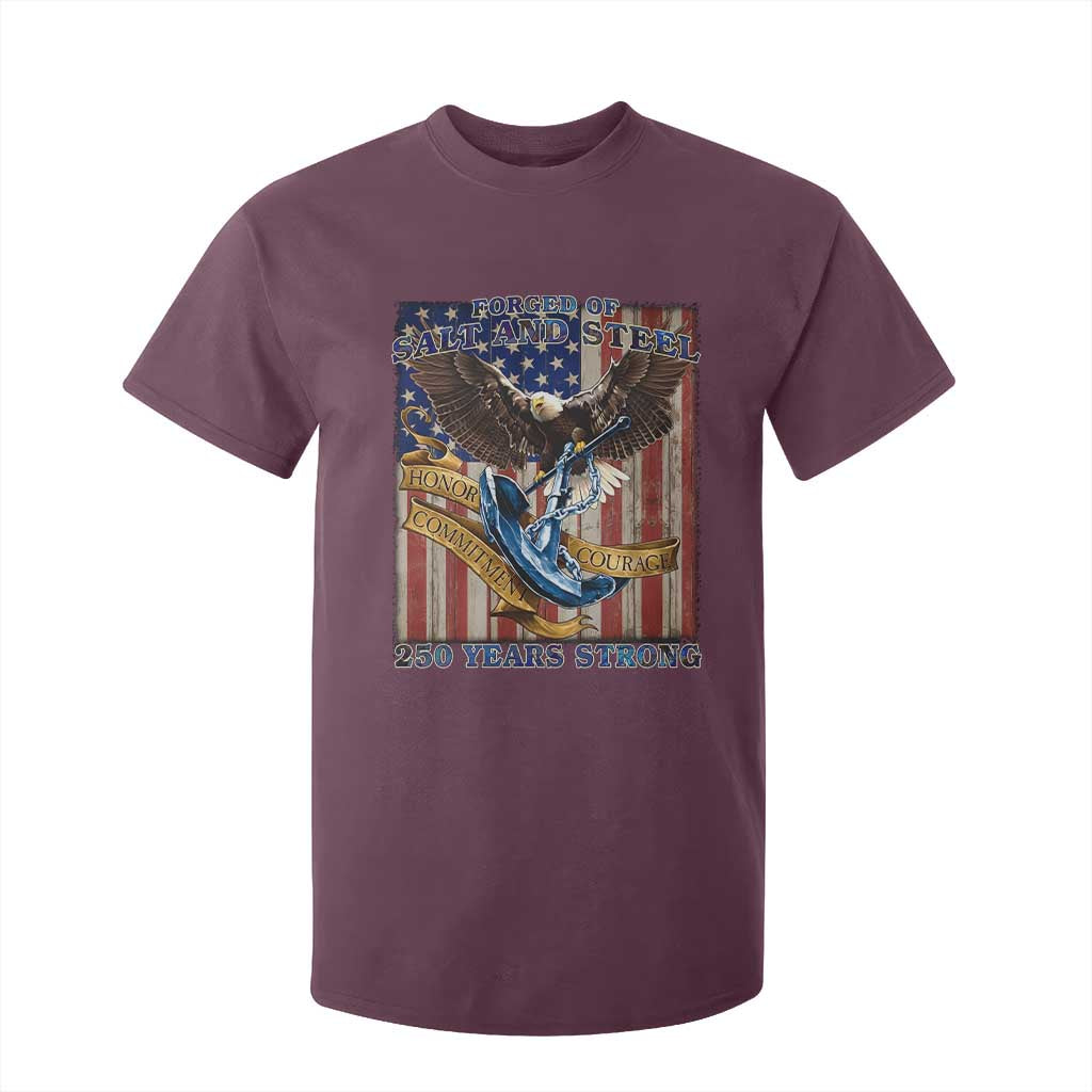 Military Navy 250th Anniversary T Shirt For Kid Forged of Salt and Steel Patriotic Eagle Anchor American Flag TS02 Maroon Print Your Wear