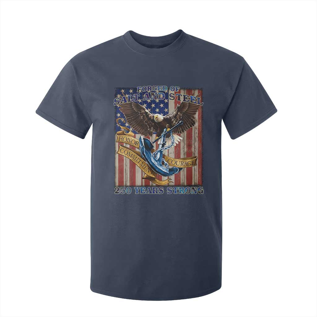 Military Navy 250th Anniversary T Shirt For Kid Forged of Salt and Steel Patriotic Eagle Anchor American Flag TS02 Navy Print Your Wear