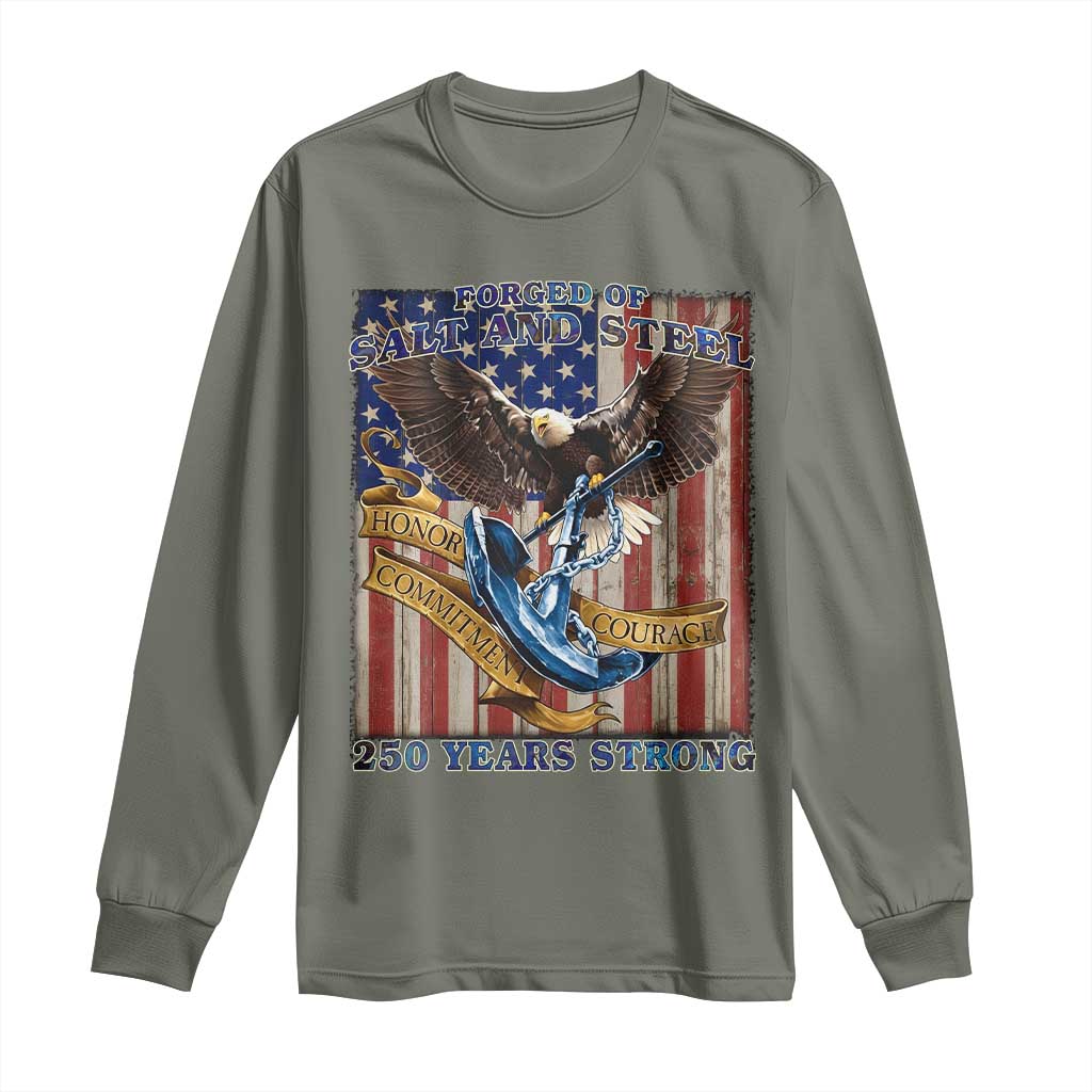 Military Navy 250th Anniversary Long Sleeve Shirt Forged of Salt and Steel Patriotic Eagle Anchor American Flag TS02 Military Green Print Your Wear