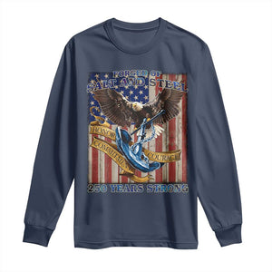 Military Navy 250th Anniversary Long Sleeve Shirt Forged of Salt and Steel Patriotic Eagle Anchor American Flag TS02 Navy Print Your Wear