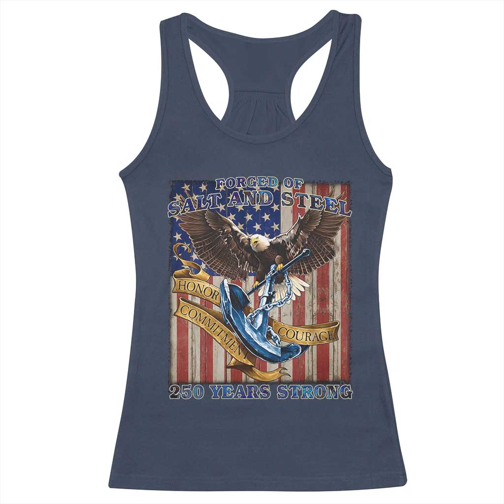 Military Navy 250th Anniversary Racerback Tank Top Forged of Salt and Steel Patriotic Eagle Anchor American Flag TS02 Navy Print Your Wear