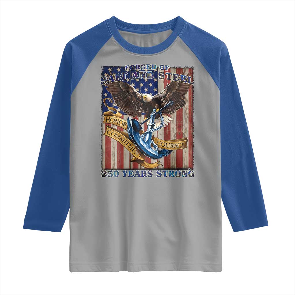 Military Navy 250th Anniversary Raglan Shirt Forged of Salt and Steel Patriotic Eagle Anchor American Flag TS02 Sport Gray Royal Print Your Wear