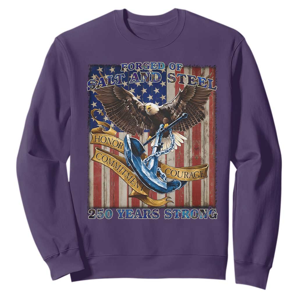 Military Navy 250th Anniversary Sweatshirt Forged of Salt and Steel Patriotic Eagle Anchor American Flag TS02 Purple Print Your Wear