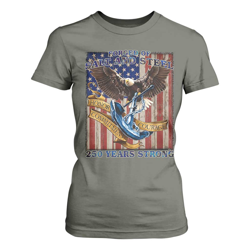 Military Navy 250th Anniversary T Shirt For Women Forged of Salt and Steel Patriotic Eagle Anchor American Flag TS02 Military Green Print Your Wear