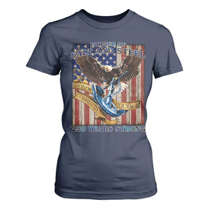 Military Navy 250th Anniversary T Shirt For Women Forged of Salt and Steel Patriotic Eagle Anchor American Flag TS02 Navy Print Your Wear