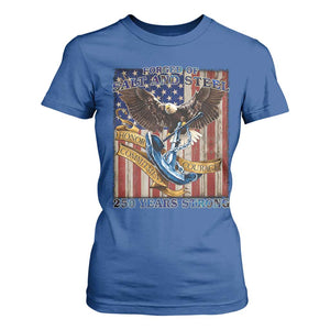 Military Navy 250th Anniversary T Shirt For Women Forged of Salt and Steel Patriotic Eagle Anchor American Flag TS02 Royal Blue Print Your Wear