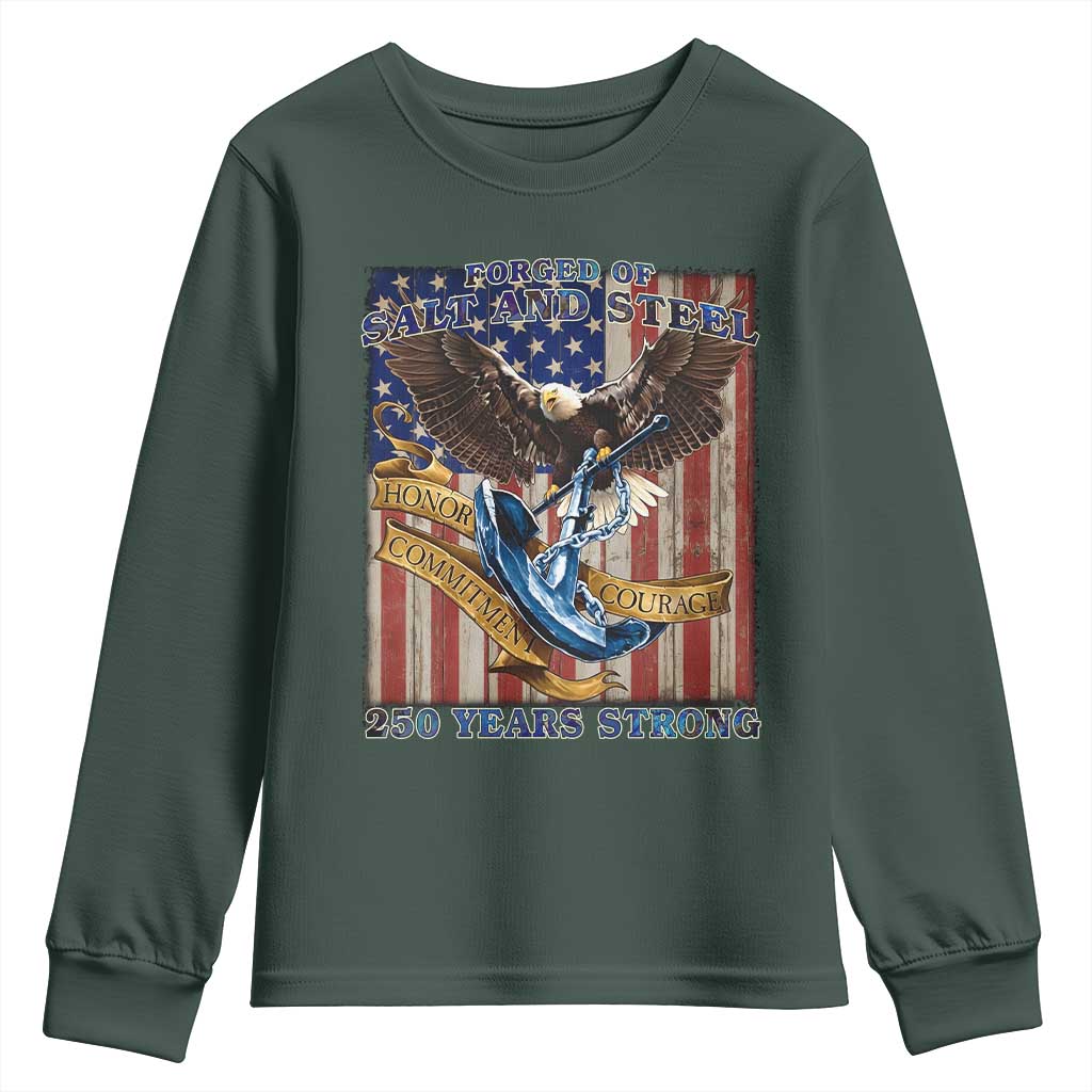 Military Navy 250th Anniversary Youth Sweatshirt Forged of Salt and Steel Patriotic Eagle Anchor American Flag TS02 Dark Forest Green Print Your Wear