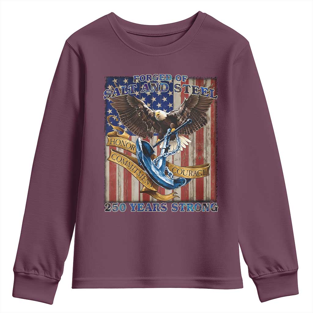Military Navy 250th Anniversary Youth Sweatshirt Forged of Salt and Steel Patriotic Eagle Anchor American Flag TS02 Maroon Print Your Wear