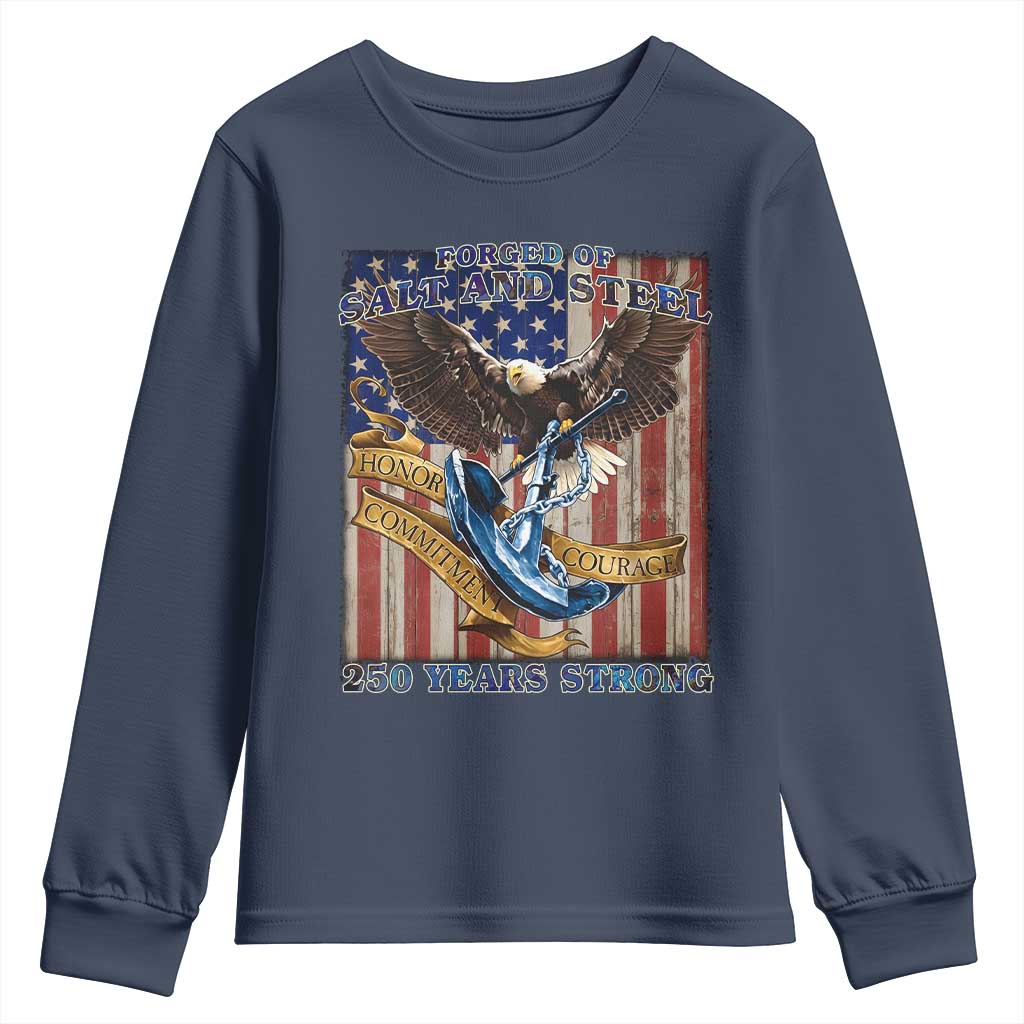 Military Navy 250th Anniversary Youth Sweatshirt Forged of Salt and Steel Patriotic Eagle Anchor American Flag TS02 Navy Print Your Wear