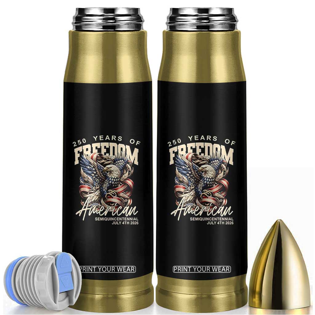 250 Years of Freedom Eagle Bullet Tumbler US 250th Anniversary American Semiquincentennial 2026 Patriotic TS02 Black Print Your Wear