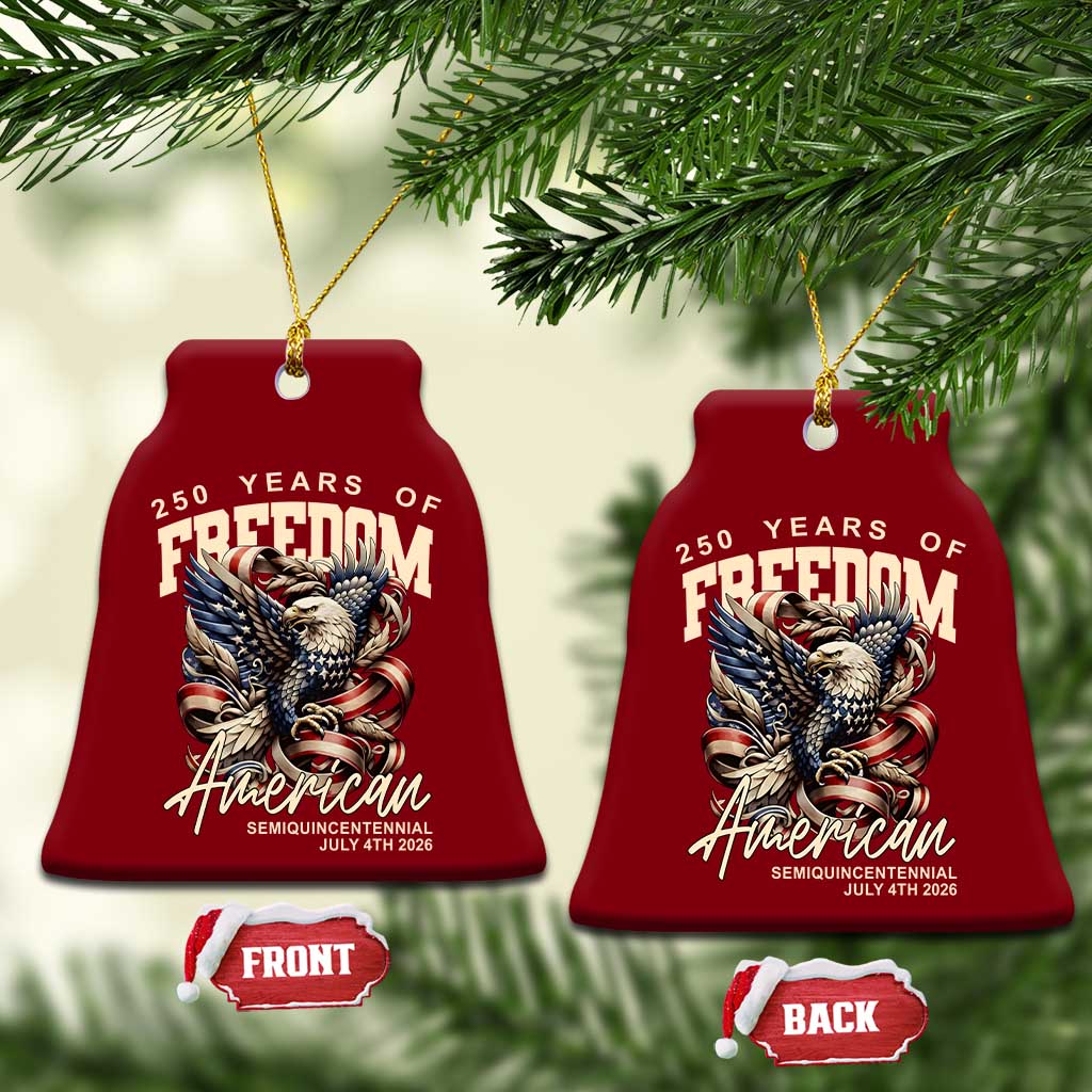 250 Years of Freedom Eagle Ceramic Ornament US 250th Anniversary American Semiquincentennial 2026 Patriotic TS02 Print Your Wear
