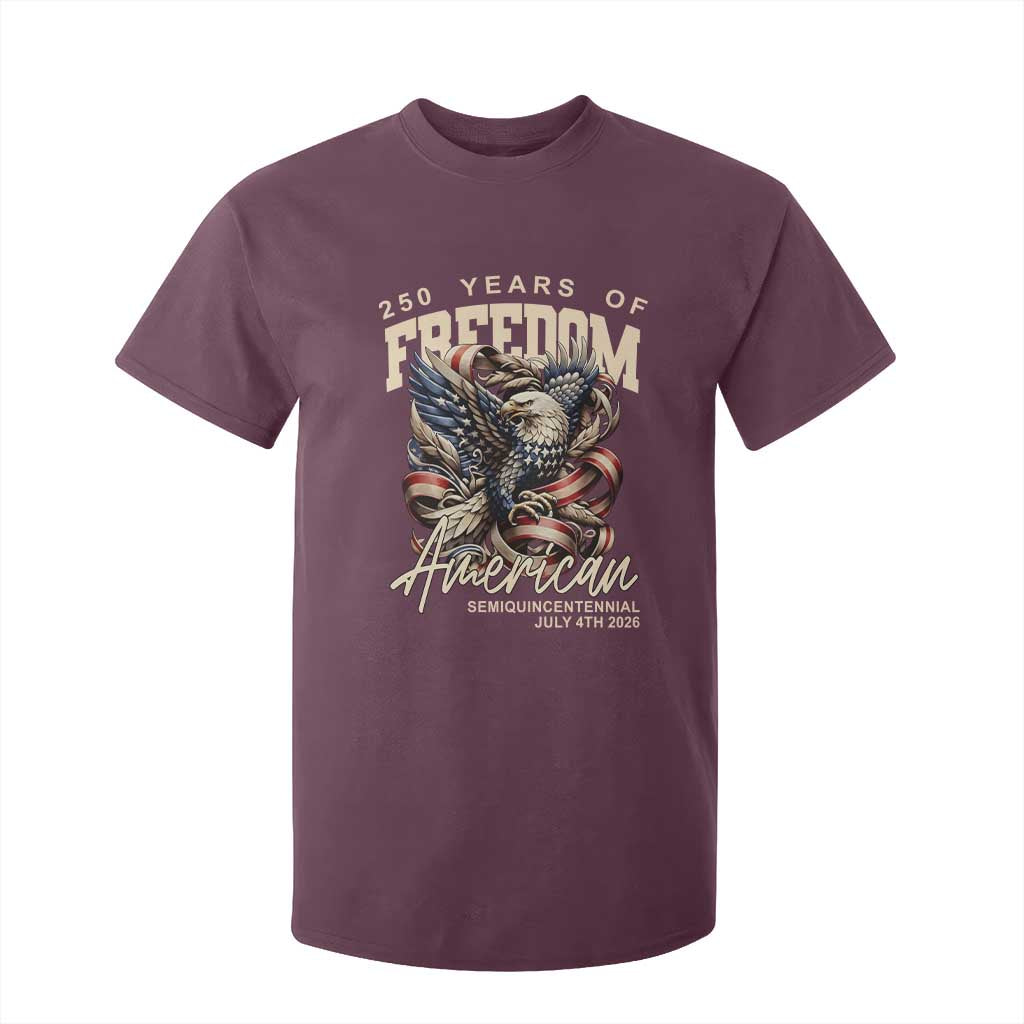 250 Years of Freedom Eagle T Shirt For Kid US 250th Anniversary American Semiquincentennial 2026 Patriotic TS02 Maroon Print Your Wear
