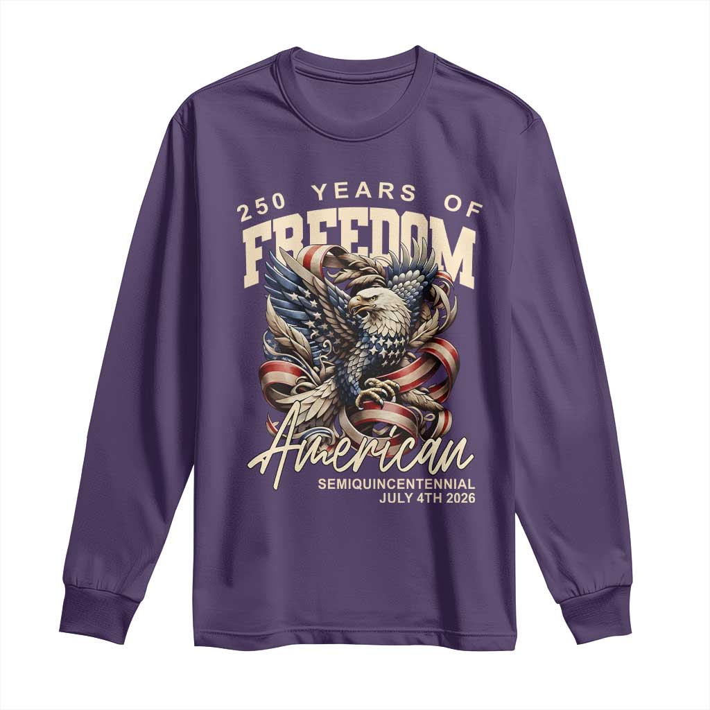 250 Years of Freedom Eagle Long Sleeve Shirt US 250th Anniversary American Semiquincentennial 2026 Patriotic TS02 Purple Print Your Wear