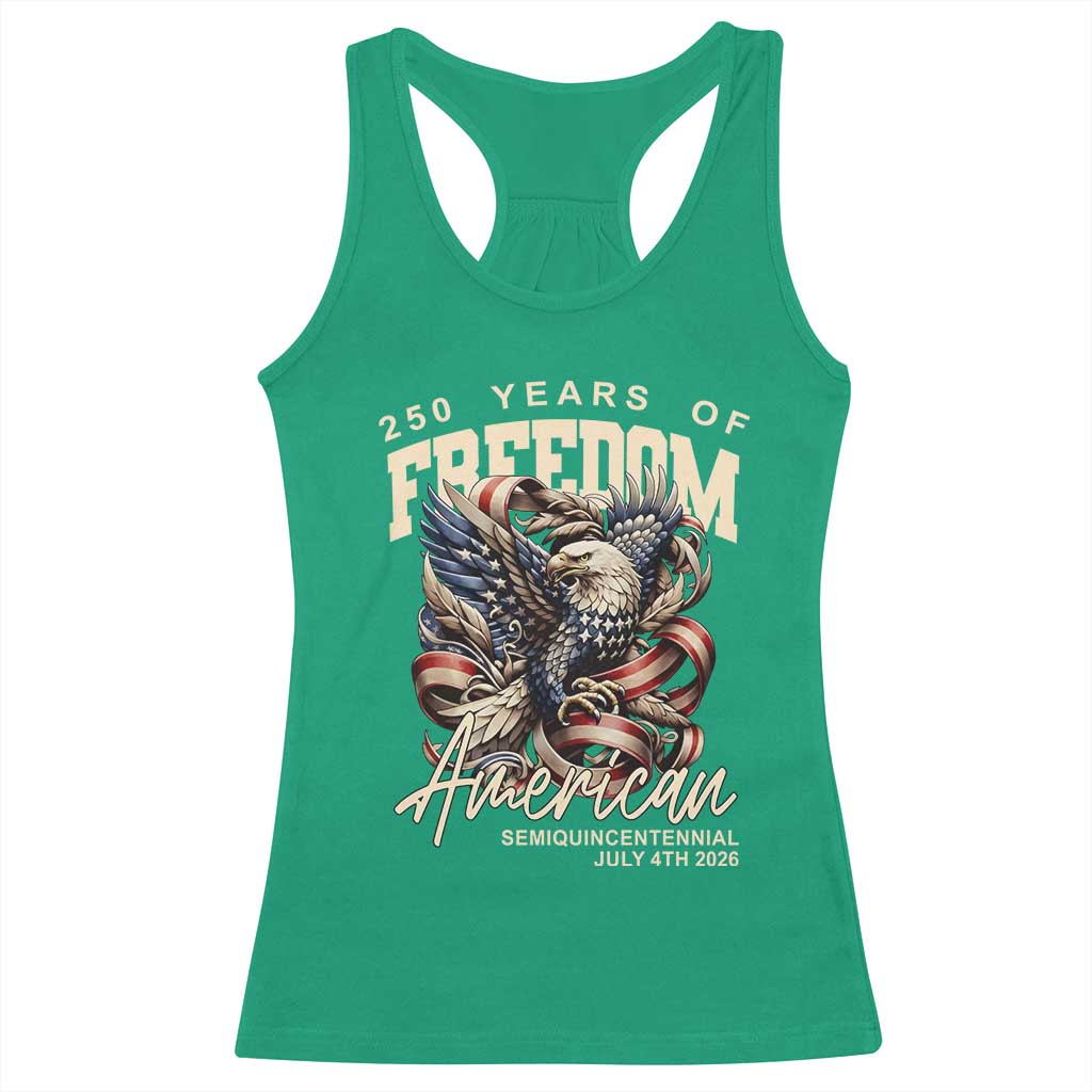 250 Years of Freedom Eagle Racerback Tank Top US 250th Anniversary American Semiquincentennial 2026 Patriotic TS02 Irish Green Print Your Wear
