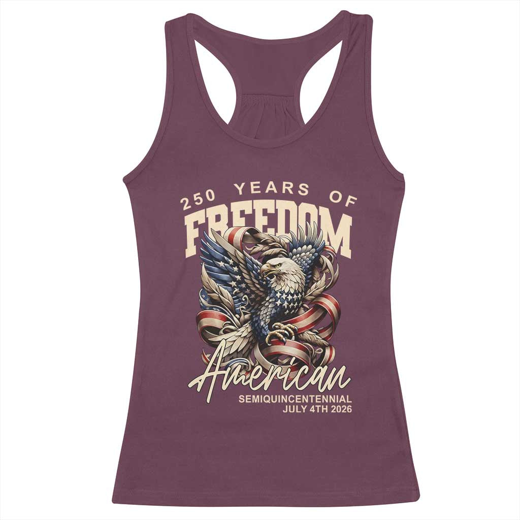 250 Years of Freedom Eagle Racerback Tank Top US 250th Anniversary American Semiquincentennial 2026 Patriotic TS02 Maroon Print Your Wear
