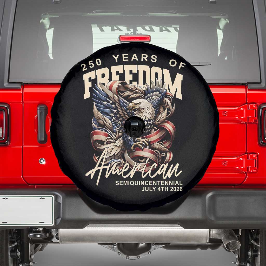 250 Years of Freedom Eagle Spare Tire Cover US 250th Anniversary American Semiquincentennial 2026 Patriotic TS02 Black Print Your Wear