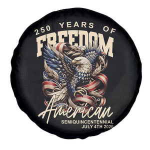 250 Years of Freedom Eagle Spare Tire Cover US 250th Anniversary American Semiquincentennial 2026 Patriotic TS02 Print Your Wear