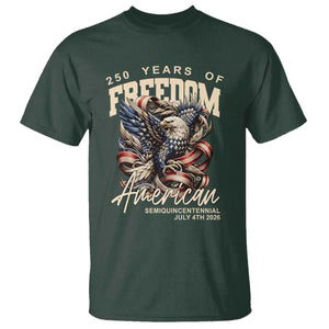 250 Years of Freedom Eagle T Shirt US 250th Anniversary American Semiquincentennial 2026 Patriotic TS02 Dark Forest Green Print Your Wear