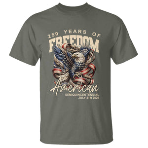 250 Years of Freedom Eagle T Shirt US 250th Anniversary American Semiquincentennial 2026 Patriotic TS02 Military Green Print Your Wear