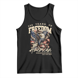 250 Years of Freedom Eagle Tank Top US 250th Anniversary American Semiquincentennial 2026 Patriotic TS02 Black Print Your Wear