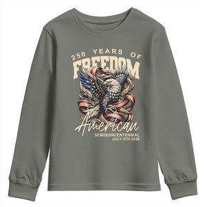 250 Years of Freedom Eagle Youth Sweatshirt US 250th Anniversary American Semiquincentennial 2026 Patriotic TS02 Military Green Print Your Wear