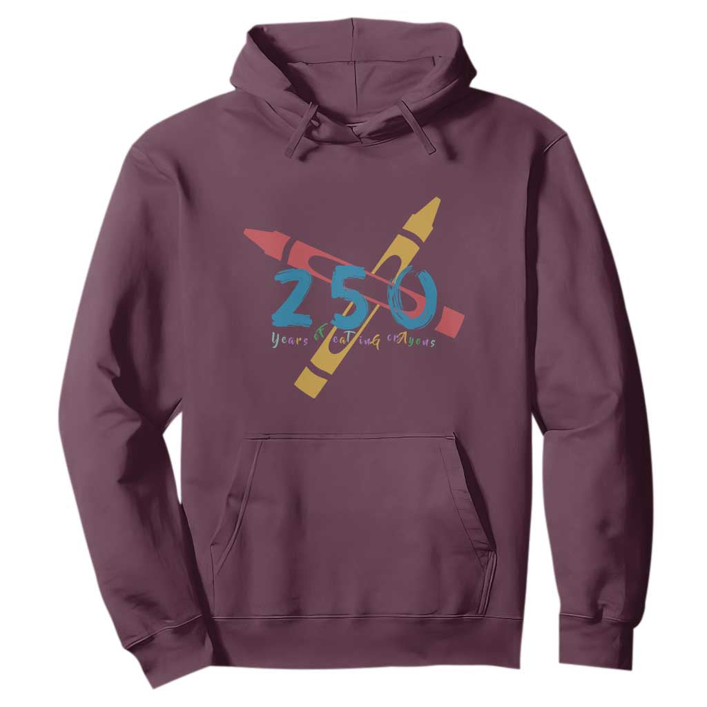 250 Years of Eating Crayons Hoodie Funny Military Crayon Joke Veterans Marines TS02 Maroon Print Your Wear