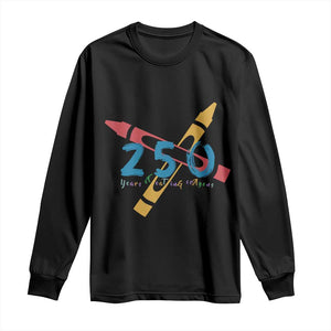 250 Years of Eating Crayons Long Sleeve Shirt Funny Military Crayon Joke Veterans Marines TS02 Black Print Your Wear