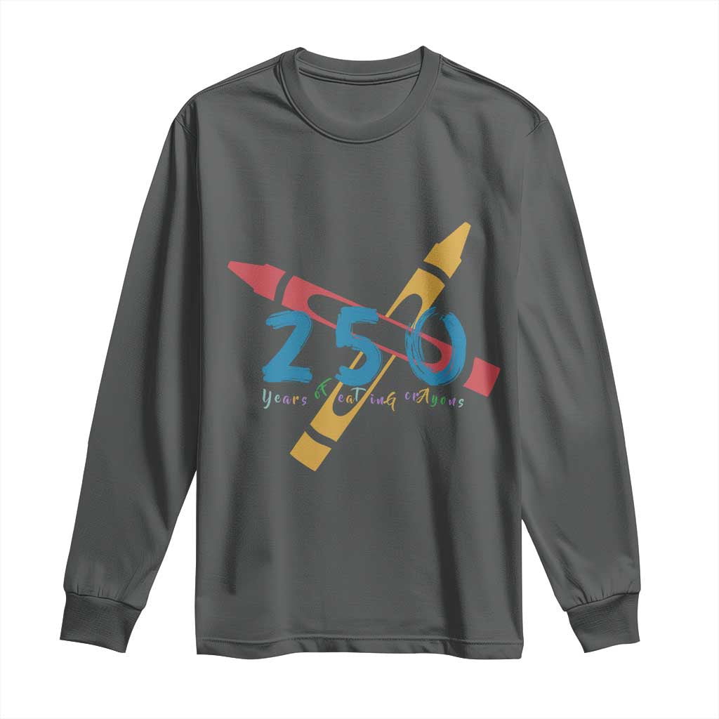 250 Years of Eating Crayons Long Sleeve Shirt Funny Military Crayon Joke Veterans Marines TS02 Dark Heather Print Your Wear