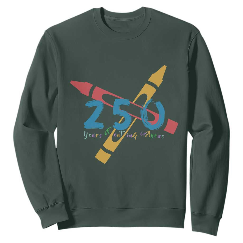 250 Years of Eating Crayons Sweatshirt Funny Military Crayon Joke Veterans Marines TS02 Dark Forest Green Print Your Wear